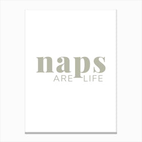 Naps Are Life Canvas Print