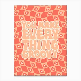 You Make Everything Groovy on Pink Fuzz Psychedelic Wavy Checkerboard Canvas Print
