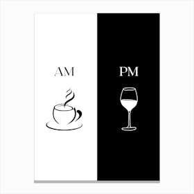 AM and PM, CoffeeArt, WineTime, DayAndNight, MorningCoffee, EveningWine, ContrastArt, MinimalistDesign, MonochromeArt, CoffeeLover, WineLover, Duality, ModernDecor Canvas Print