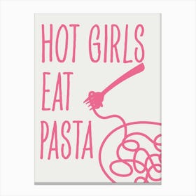 Hot Girls Eat Pasta Pink Kitchen Canvas Print