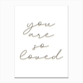Youaresoloved Canvas Print