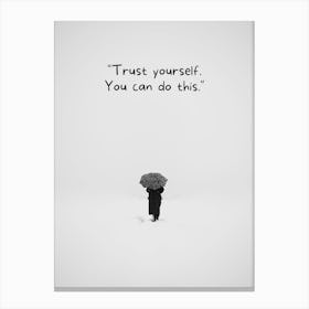 Trust Yourself You Can Do This 2 Canvas Print