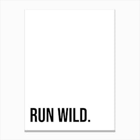 Run Wild Typography Word Canvas Print