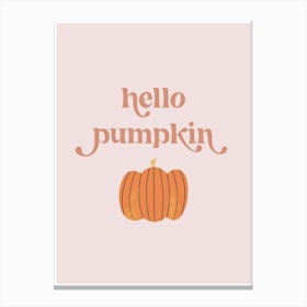 Hello Pumpkin Cute Pink Retro Vintage Font Canvas Print
