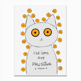 Cat Ions Are Pawsitive Canvas Print