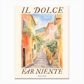 Il Dolce Far Niente Rome, Italy Watercolour Streets 3 Poster Canvas Print