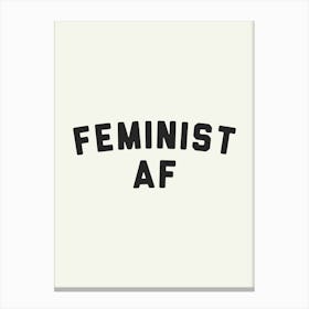 Feminist AF Canvas Print