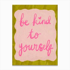Be Kind Quotes Canvas Print