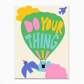 Do Your Thing Hot Air Ballon Inspirational Quote For Kids Canvas Print