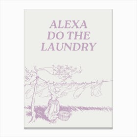 Alexa Do the Laundry | Purple Vintage Retro Cute Funny Laundry Room Canvas Print