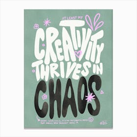 Creativity is Chaos - Green Canvas Print