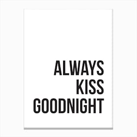 Always Kiss Goodnight Canvas Print