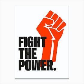 Fight The Power Canvas Print