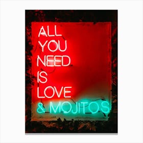 All You Need Is Love & Mojitos Canvas Print