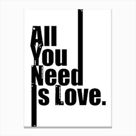 All you need is love Canvas Print