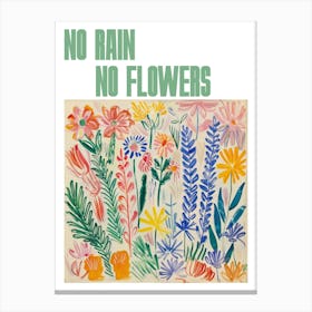 No Rain No Flowers Poster Floral Painting Matisse Style 10 Canvas Print