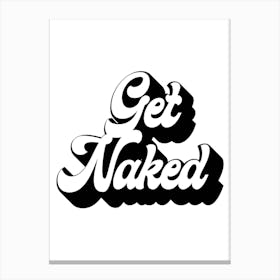 Get Naked Retro Font Canvas Print