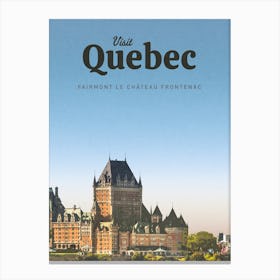 Visit Quebec Canvas Print
