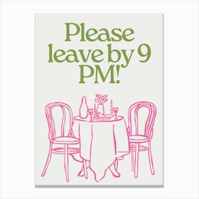 Please leave by 9 p.m! Trendy Vintage Canvas Print