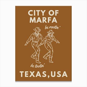 City of Marfa Texas! (Be Rootin’, Be Tootin’) Brown Canvas Print