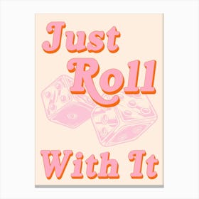 Retro Just Roll With It Canvas Print