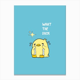 What The Duck Canvas Print
