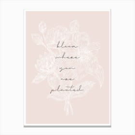Bloom Where You Are Planted Floral Sketch Tan Canvas Print
