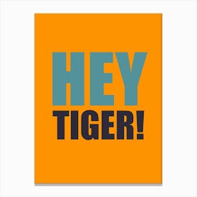 Hey Tiger Orange And Blue Canvas Print