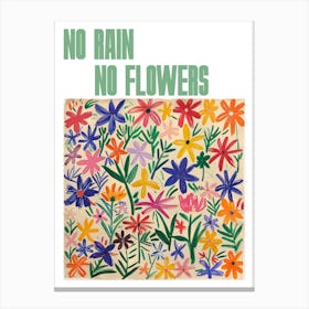 No Rain No Flowers Poster Floral Painting Matisse Style 5 Canvas Print