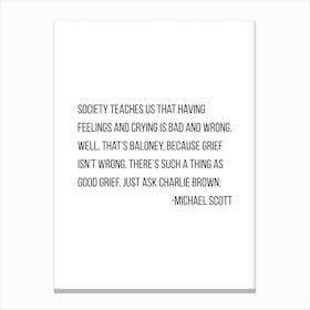Society Teaches Us Michael Scott Quote Canvas Print