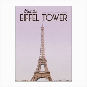 Visit The Eiffel Tower Canvas Print