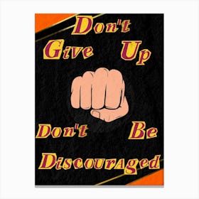 Do not give up Canvas Print