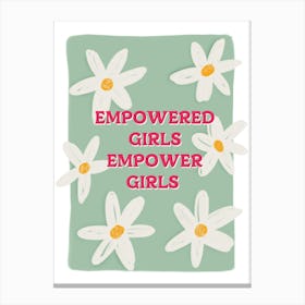 Empowered Girls Empower Girls Canvas Print