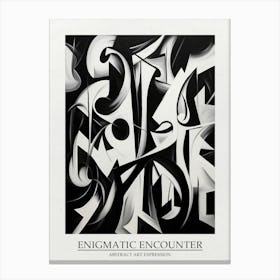 Enigmatic Encounter Abstract Black And White 4 Poster Canvas Print