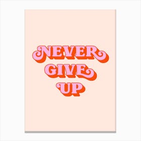 Never Give Up (peach tone) Canvas Print