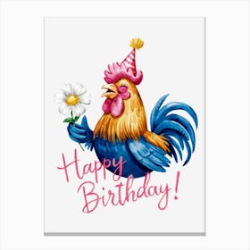 Happy Birthday Rooster.11 Canvas Print