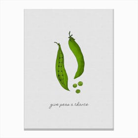 Give Peas a Chance Canvas Print