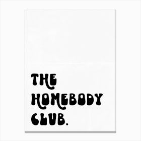 homebodyclub Canvas Print