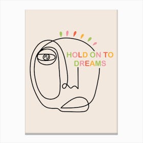 Hold On To Dreams Canvas Print