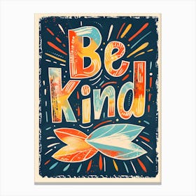 Be Kind Canvas Print