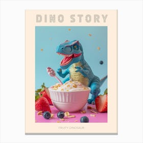 Toy Dinosaur With A Smoothie & Fruits 1 Poster Canvas Print