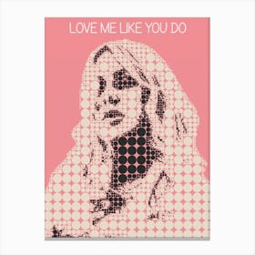 Love Me Like You Do Ellie Goulding Canvas Print