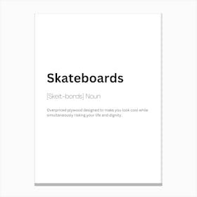 Skateboards Definition Meaning Canvas Print