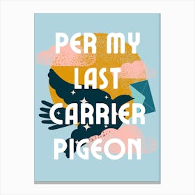 Per My Last Carrier Pigeon | Per My Last Email Funny Office 2 Canvas Print