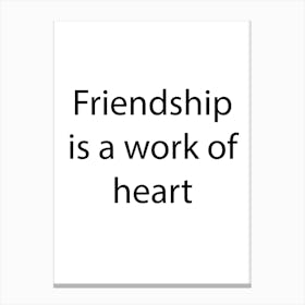 Friendship Quote 6 Canvas Print