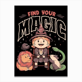 Find Your Magic - Cute Witch Geek Gift Canvas Print