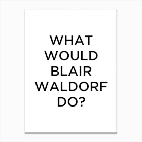 Blair Waldorf Canvas Print