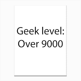 Nerdy And Geeky Quote 12 Canvas Print