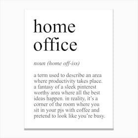 Home Office Definition Meaning Canvas Print