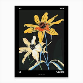 No Rain No Flowers Poster Black Poster Eyed Susan 2 Canvas Print